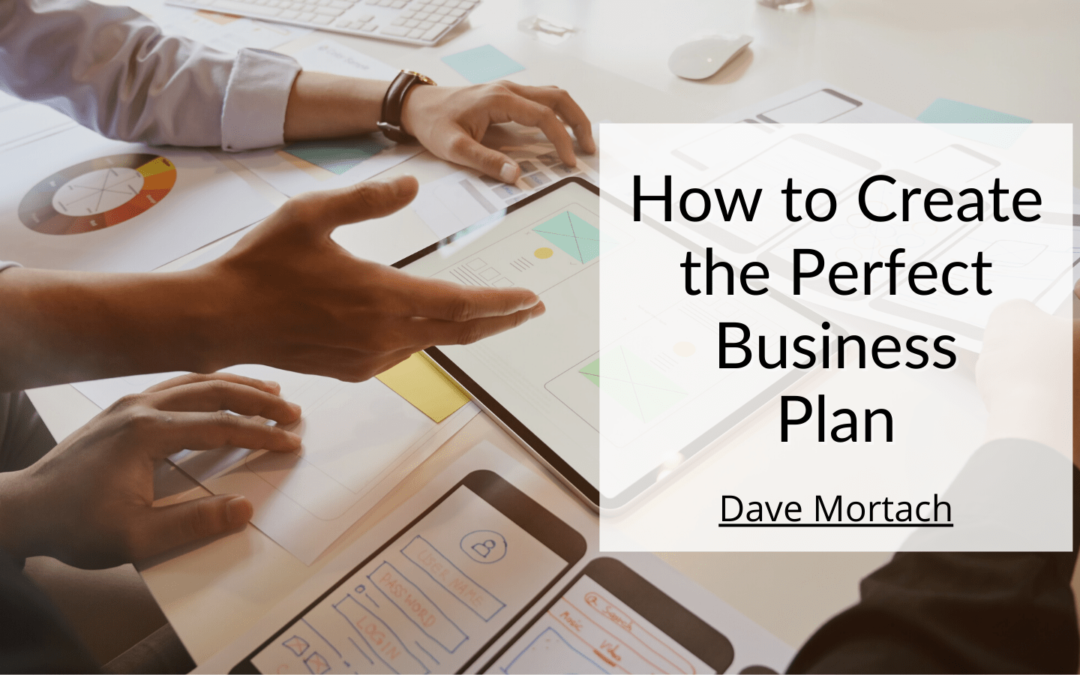How to Create the Perfect Business Plan