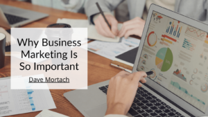 Why Business Marketing Is So Important Min